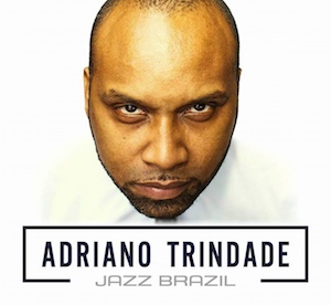 Adriano Trindade Trio (special guest from BRASIL)