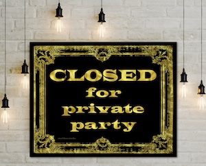 CLOSED - PRIVATE EVENT